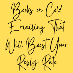 8 Best Books on Cold Emailing That Will Boost Your Reply Rate