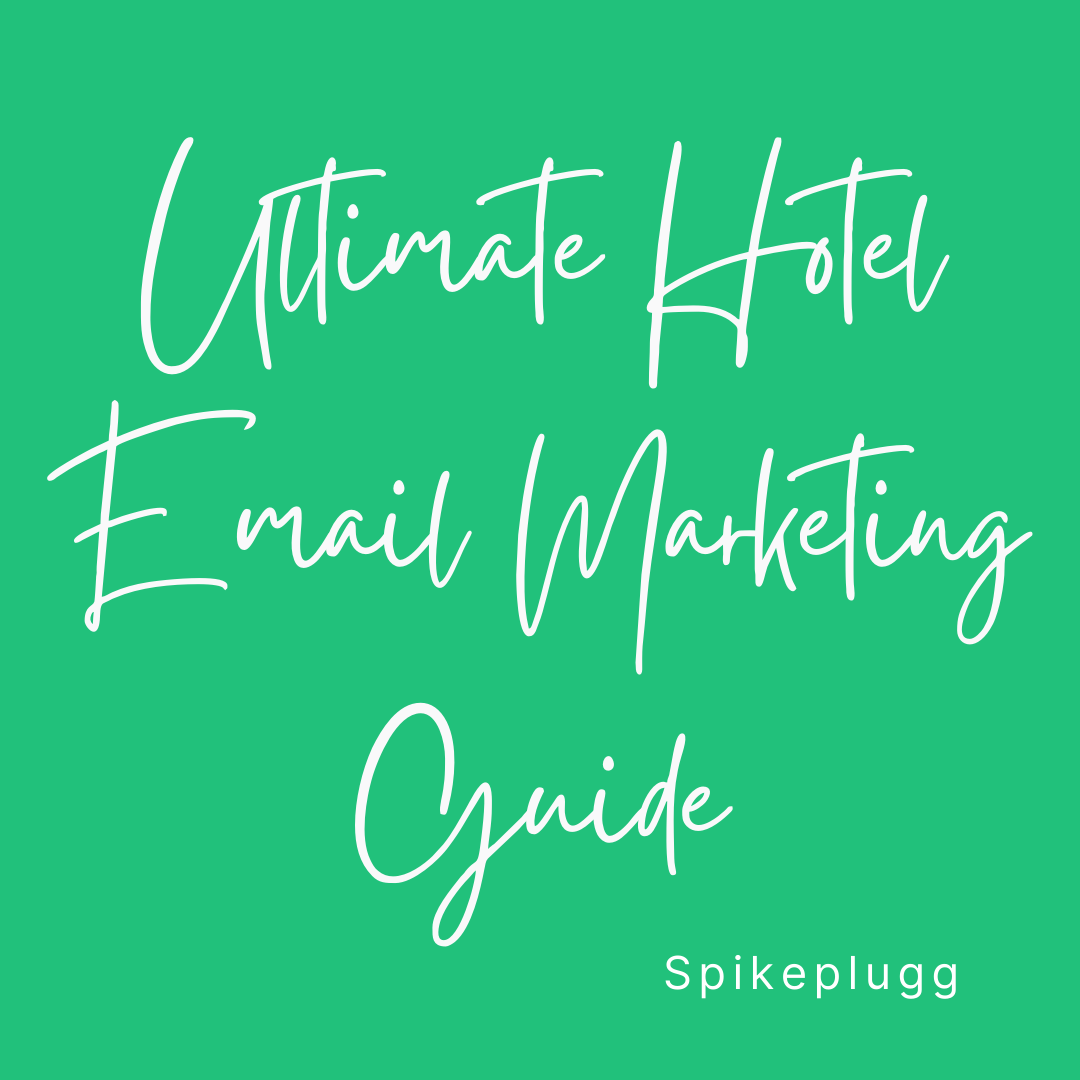 Hotel Email Marketing: A Guide to Filling Rooms