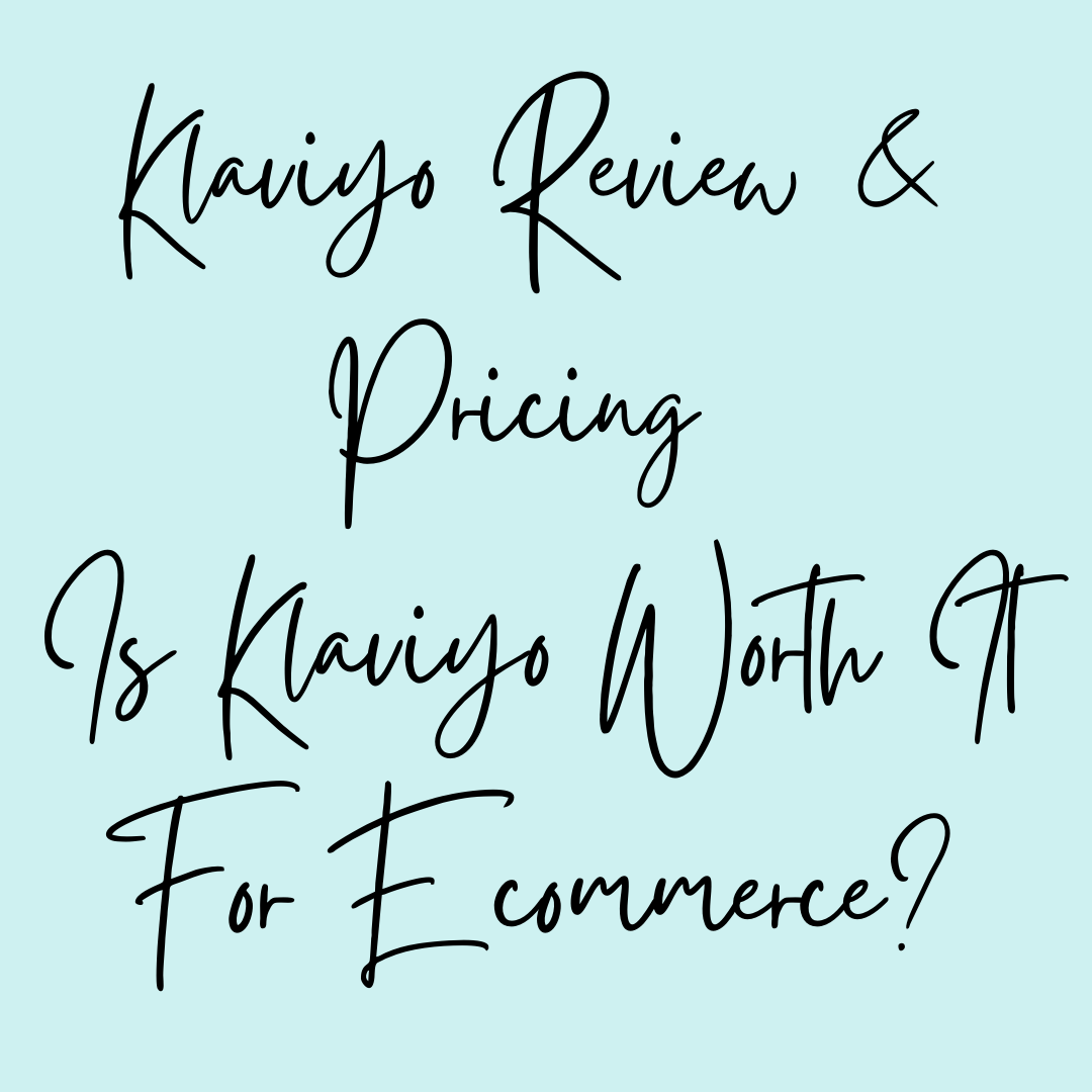 Klaviyo Review & Pricing – Is Klaviyo Worth It For Ecommerce?